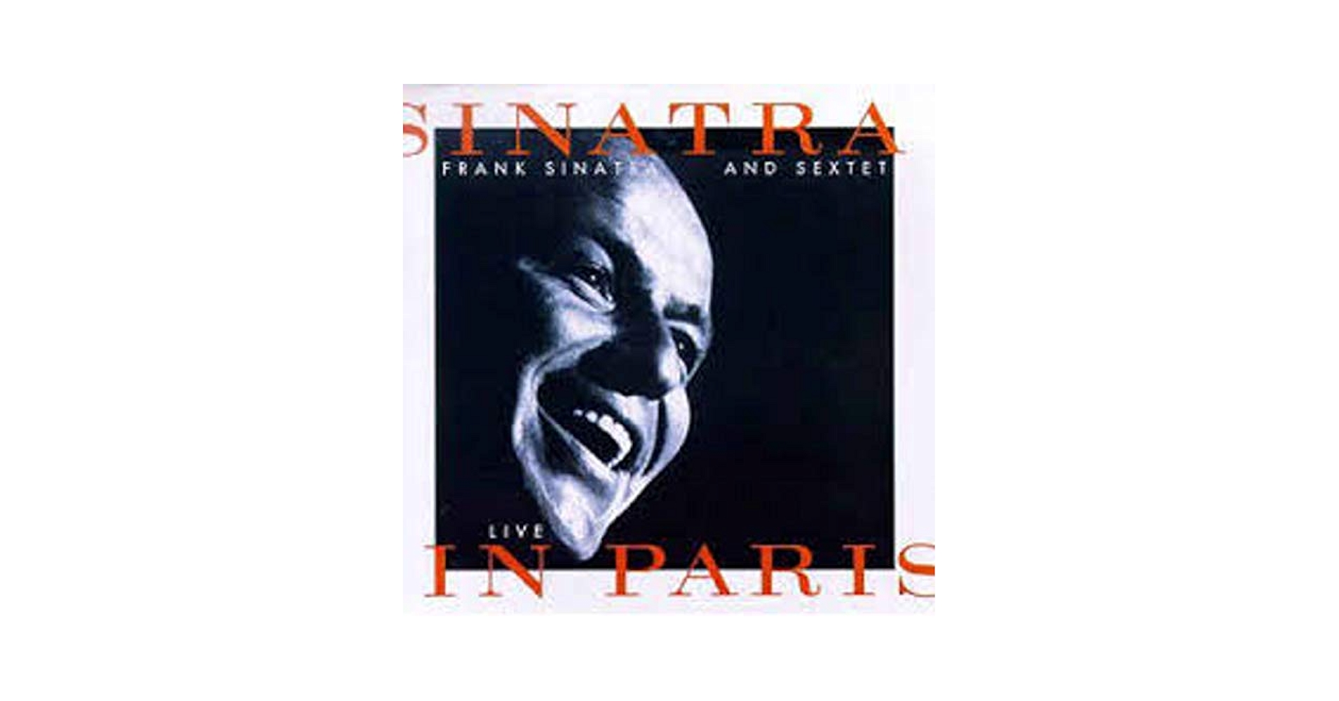 Sinatra, Frank, Sextet - Sinatra and Sextet: Live in Paris